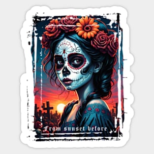 From sunset before ... ,Day of the Dead Sticker